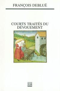 Courts traités du dévouement