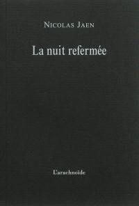 La nuit refermée