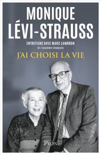 J'ai choisi la vie : entretiens avec Marc Lambron de l'Académie française