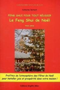 Le feng shui de Noël : feng shui pour tout réussir