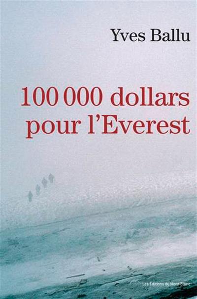 100.000 dollars pour l'Everest 100.000 dollars pour l'Everest
