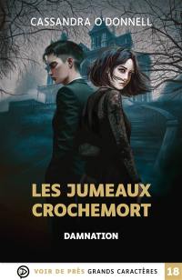 Les jumeaux Crochemort. Vol. 3. Damnation