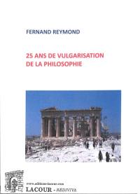 25 ans de vulgarisation de la philosophie