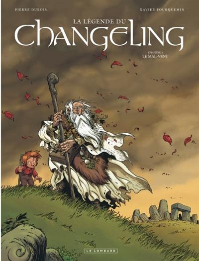 La légende du Changeling. Vol. 1. Le mal-venu La légende du Changeling. Vol. 1. Le mal-venu