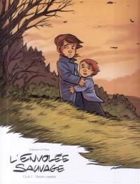 L'envolée sauvage : cycle 2, histoire complète