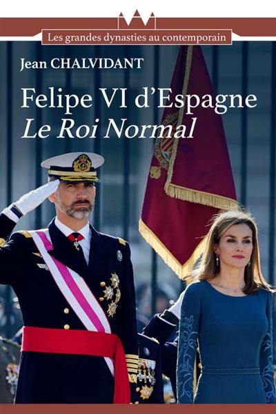Felipe VI d'Espagne : le roi normal Felipe VI d'Espagne : le roi normal