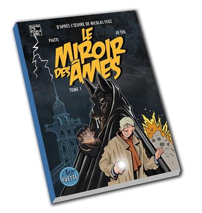 Le miroir des âmes. Vol. 1