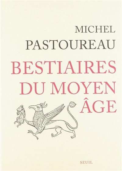 Bestiaires du Moyen Age Bestiaires du Moyen Age