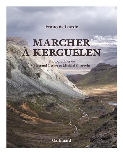 Marcher à Kerguelen Marcher à Kerguelen