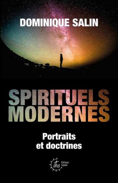 Spirituels modernes : portraits et doctrines Spirituels modernes : portraits et doctrines