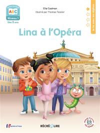 Lina à l'opéra : je commence à lire ABC, dès 5 ans