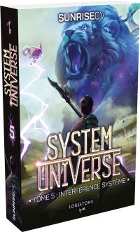 System universe. Vol. 5. Interférence système