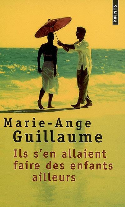 Ils s'en allaient faire des enfants ailleurs Ils s'en allaient faire des enfants ailleurs