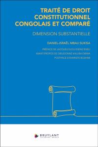 Traité de droit constitutionnel congolais et comparé : dimension substantielle