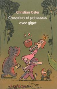 Chevaliers et princesses avec gigot