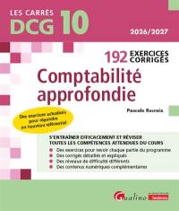Comptabilité approfondi, DCG 10 : 192 exercices corrigés : 2026-2027