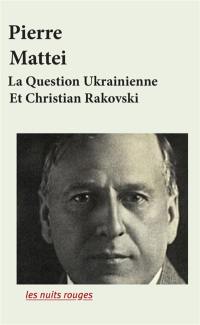 La question ukrainienne et Christian Rakovski