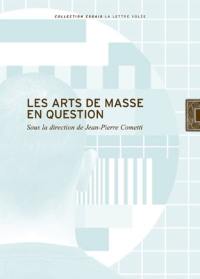 Les arts de masse en question