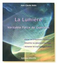 La lumière, véritable force de guérison : la thérapie vibratoire des temps à venir