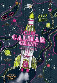 Le club du calmar géant. Vol. 3. La Cité étoilée