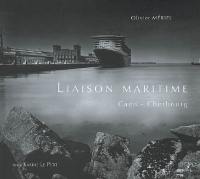 Liaison maritime : Caen-Cherbourg Liaison maritime : Caen-Cherbourg
