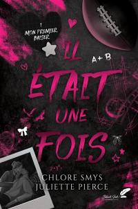 Il était une fois. Vol. 1. Mon premier baiser