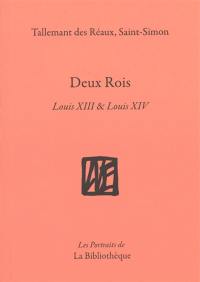 Deux rois : Louis XIII & Louis XIV