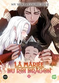 La mariée du roi dragon. Vol. 6