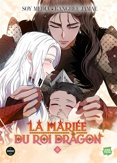 La mariée du roi dragon. Vol. 6