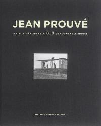 Jean Prouvé. Vol. 2. Maison démontable 8 x 8. 8 x 8 demountable house