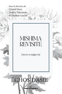 Mishima revisité : envers et malgré lui
