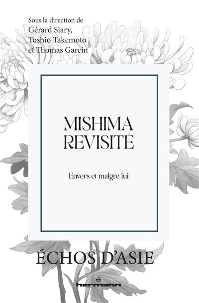 Mishima revisité : envers et malgré lui