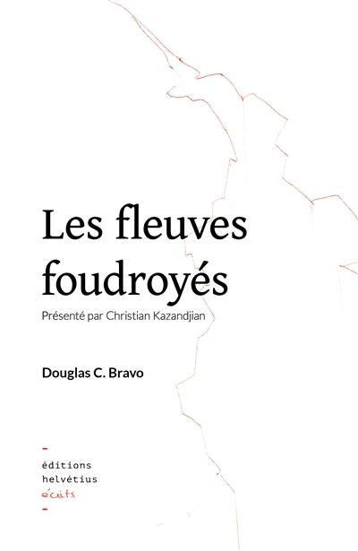 Les fleuves foudroyés Les fleuves foudroyés