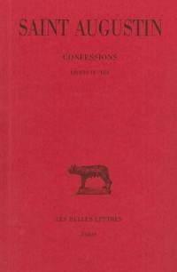 Confessions. Vol. 2. Livres IX-XIII