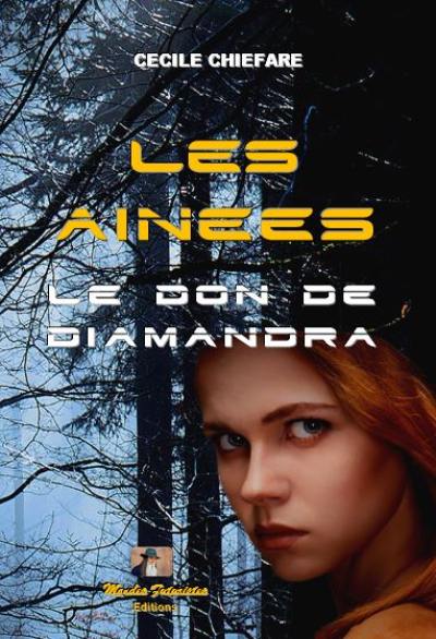 Les ainées. Vol. 1. Le don de Diamandra Les ainées. Vol. 1. Le don de Diamandra