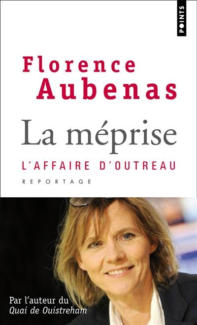 La méprise : l'affaire d'Outreau La méprise : l'affaire d'Outreau