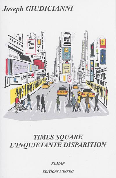 Times Square : l'inquiétante disparition Times Square : l'inquiétante disparition