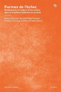Formes de l'échec : déclinaisons et enjeux d'une notion dans la tradition italienne et au-delà