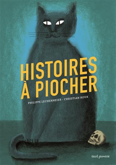 Histoires à piocher Histoires à piocher