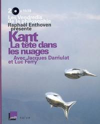 Kant, la tête dans les nuages Kant, la tête dans les nuages