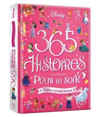 365 histoires pour le soir. Petites et grandes héroïnes