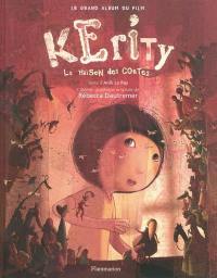 Kerity : la maison des contes : le grand album du film