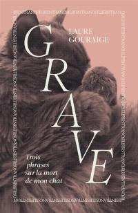 Grave : trois phrases sur la mort de mon chat