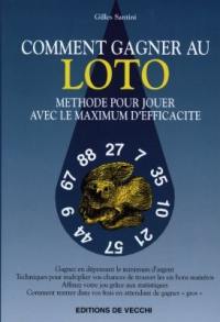 Comment gagner au Loto : méthode pour jouer avec le maximum d'efficacité