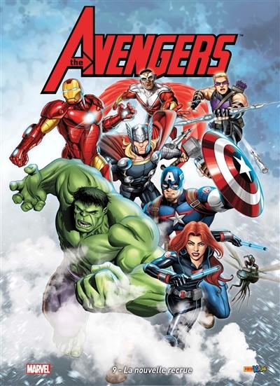 The Avengers. Vol. 9. La nouvelle recrue The Avengers. Vol. 9. La nouvelle recrue
