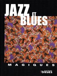 Jazz et blues magiques Jazz et blues magiques
