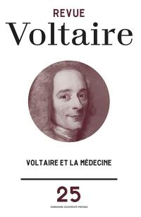 Revue Voltaire, n° 25. Voltaire et la médecine