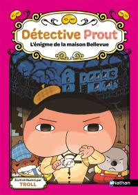 Détective Prout. Vol. 7. L'énigme de la maison Bellevue