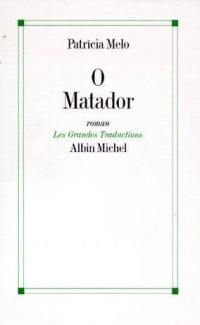 O matador : le tueur