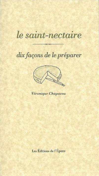 Le saint-nectaire : dix façons de le préparer